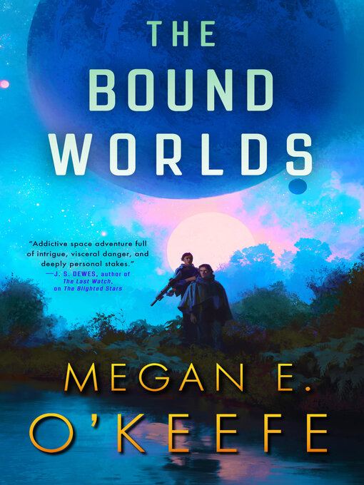 Title details for The Bound Worlds by Megan E. O'Keefe - Wait list